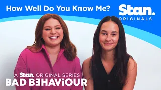 How Well Do You Know Me? | Bad Behaviour | A Stan Original Series.