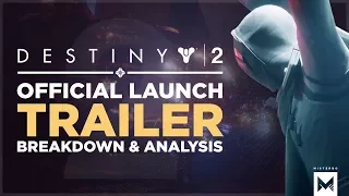 Destiny 2: Official Launch Trailer Breakdown/Analysis, Revealing The Speaker, New Cutscenes And More