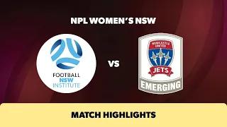 NPL Women's NSW Round 8 Highlights – Football NSW Institute v Emerging Jets