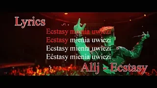 Allj - Ecstasy Polski TEKST Fonetyczny  Lyrics.