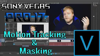 Vegas Pro 17 Tutorial | Motion Tracking and Masking!