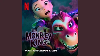 Take the World by Storm (from the Netflix Film "The Monkey King")
