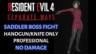 [Saddler Boss Fight] Handgun/Knife Only, Professional, No Damage | Separate Ways, Resident Evil 4