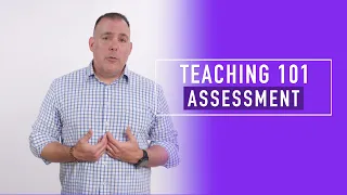 Teaching Basics 101: Assessment and Evaluation