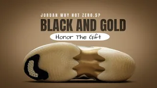 BLACK GOLD 2022 • JORDAN WHY NOT ZERO.5 •