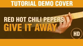 Como tocar Give it away de los Red hot chili peppers en guitarra, todo explicado DEMO COVER