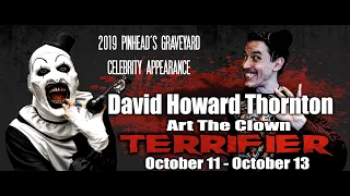 2019 Pinhead's Graveyard Appearance - David Howard Thornton Art The Clown Terrifier