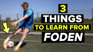 3 things to learn from Phil Foden