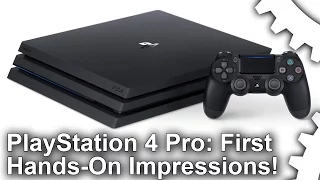 PlayStation 4 Pro: Hands-On First Impressions