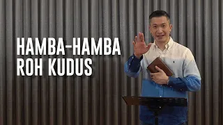 HAMBA-HAMBA ROH KUDUS (Official Khotbah Philip Mantofa)