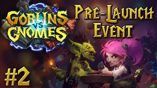 Hearthstone: Goblins vs Gnomes - Pre-Launch Event #2