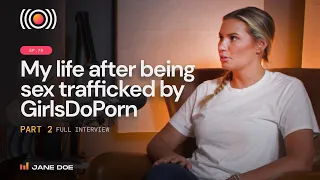 My life after being sex trafficked by GirlsDoPorn Pt. 2 || Consider Before Consuming Podcast