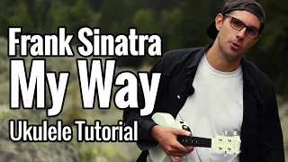 Frank Sinatra - My Way (Ukulele Tutorial)