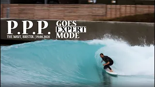 PPP Goes Expert Mode - The Wave, Bristol