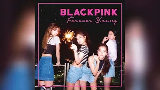 BLACKPINK - Forever Young (No Breakdown Ending Version)