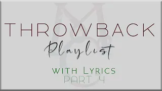 Throwback Playlist with Lyrics PART 4 (Freestyle, Side A, South Border, Journey and more.)