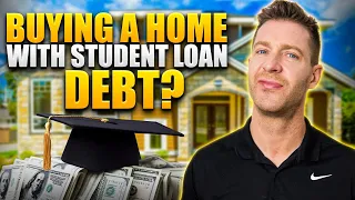 Buying a House with Student Loan DEBT: How to get APPROVED