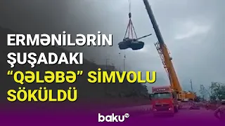 Şuşanın girişindəki tank söküldü: erməni izləri yox edildi