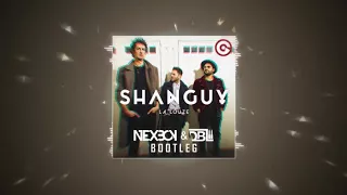 SHANGUY - La Louze (NEXBOY & DBL Bootleg) ||DEMO 2018||