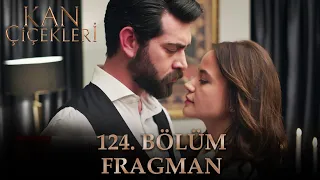 Kan Çiçekleri 124. Bölüm Fragmanı (16 Haziran Cuma)