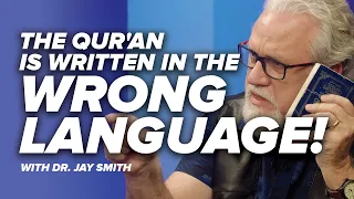 The Qur'an is Written in the WRONG Language! - Sources of Islam with Dr. Jay - Episode 14