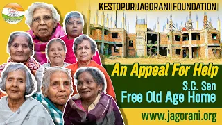 S C Sen Free Old-age home for destitute by JAGORANI NGO | An appeal For Help