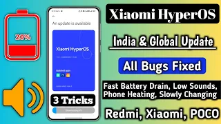 Xiaomi HyperOS All Bugs Fix,Fast Battery Drain, Phone Heating All Problem Fixed, Redmi, Xiaomi, POCO