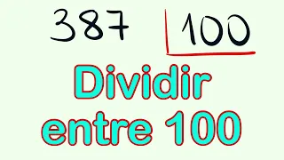 Cómo Dividir entre 10, entre 100, entre 1000 ( Ejemplo 387 entre 100 )