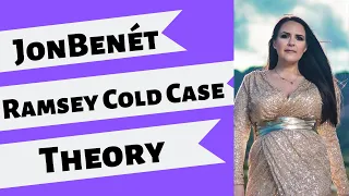 JonBenét Ramsey Cold Case Theory (PSYCHIC DETECTIVE FINDINGS)