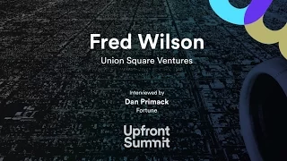 Fred Wilson of Union Square Ventures on Getting into VC | Upfront Summit 2016