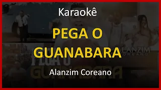🔴 Kante Karaokê | Alanzim Coreano - Pega o Guanabara 🎙️