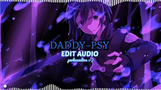 DADDY – PSY || Edit Audio by parkxaudios :-)