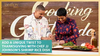 Add a Unique Twist to Thanksgiving With Chef JJ Johnson’s Shrimp Rice Dish