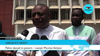 Police abused its powers – Lawyer Maurice Ampaw