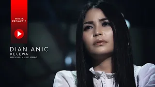 Dian Anic - Kecewa (Official Music Video)