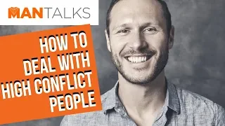 How to Identify and Deal with High Conflict People