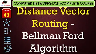 L43: Distance Vector Routing - Bellman Ford Algorithm | Computer Network Routing Protocols