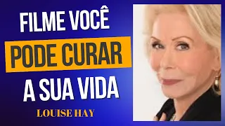 VOCÊ PODE CURAR A SUA VIDA - FILME  LOUISE HAY  COMPLETO DUBLADO HD