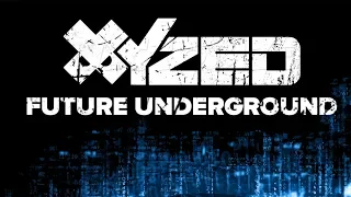 XYZed - Future Underground (Official Audio)