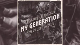 The Jaded Hearts Club - My Generation (Live at The 100 Club) (Official Audio)