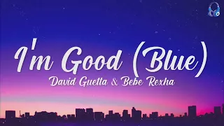 David Guetta & Bebe Rexha - I'm Good (Blue) (Lyrics) | 8D Audio 🎧