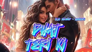 Dhat Teri Ki - #rh_slowed_revarb #trending #viral