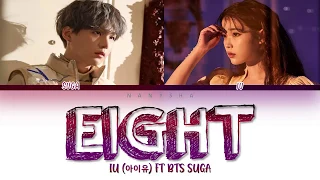 IU (아이유) FT SUGA - 'EIGHT' Lyrics [Color Coded_Han_Rom_Eng]