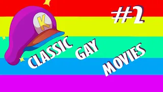 3 Classic Gay Movies part 2 ( IMO )