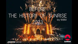 Sunrise Festival 2023 | BEFORE THE HISTORY OF SUNRISE  | VMAX Live Mix