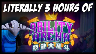 Literally 3 Hours of Ability Arena