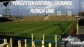 Forgotten Football Grounds | Plough Lane