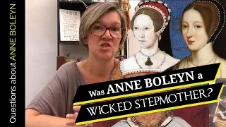 Was Anne Boleyn a wicked stepmother?
