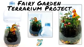 Fairy Garden Terrarium Project for Kids - Magic Science in a Bottle