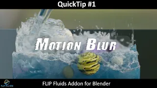 How to Use MotionBlur in the FLIP Fluids Addon (QuickTip #1) 🎥